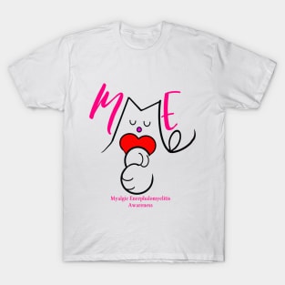 ME FUCHSIA MYALGIC ENCEPHALOMYELITIS CFS CHRONIC ILLNESS AWARENESS T-Shirt